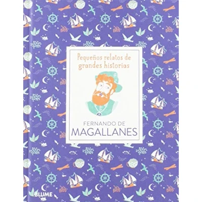 Imagen de Fernando De Magallanes (Pequeños Relatos Grandes Historias)