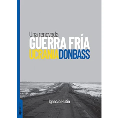 Imagen de Ucrania / Donbass: Una renovada Guerra Fría: 7 (Apostroph Ensayo)