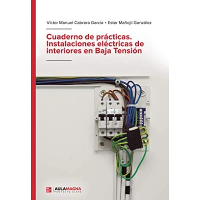 Imagen de Cuaderno de prácticas. Instalaciones eléctricas interiores en Baja Tensión (SIN COLECCION)