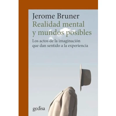 Imagen de Realidad mental y mundos posibles: Los actos DE la imaginación que dan sentido a experiencia: 302714 (CLA MA / Ciencias Cognitivas)