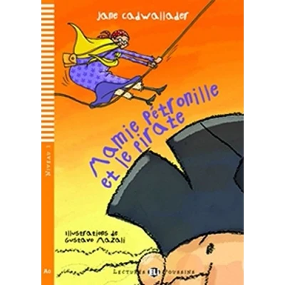 Imagen de Mamie Petronille et le pirate. Con audiolibro. espansione online (Lectures Eli Poussins Niveau 1 A0): pirate + downloadable multi