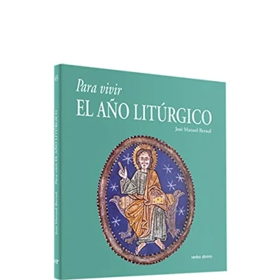 Imagen de para Vivir El Aﾥo Liturgico (Para leer, vivir, comprender)