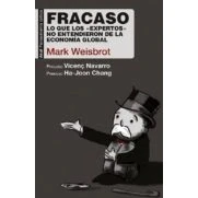 Imagen de Fracaso: Lo Que Los Expertos No Entendieron De La Economia Global