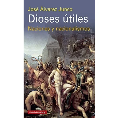 Imagen de Dioses útiles: Artículos sobre el nacionalismo (Ensayo)