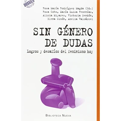 Imagen de Sin género de dudas: LOGROS Y DESAFÍOS DEL FEMINISMO HOY (DOSSIER SIGLO XXI)