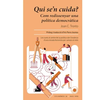 Imagen de Qui se&#039;n cuida? CAT: Com redissenyar una política democràtica: 32 (CICLOGENESI)