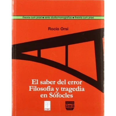 Imagen de El saber del error: Filosofía y tragedia en Sófocles (Theoria Cum Praxi)