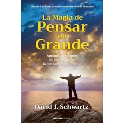 Imagen de La magia de pensar en grande: Aprenda los secretos del éxito y alcance lo que siempre ha querido