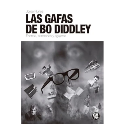 Imagen de LAS GAFAS DE BO DIDDLEY: Enanos, canciones y agujeros (SHAKE SOME ACTION)