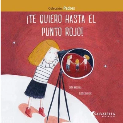 Imagen de Te quiero hasta el punto rojo: Padres 4