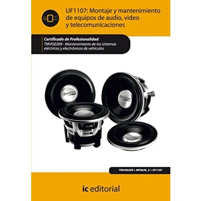 Imagen de Montaje y Mantenimiento de equipos audio, video telecomunicaciones. TMVG0209 los sistemas eléctricos electrónicos vehículos (SIN COLECCION)