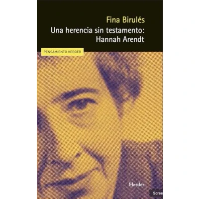 Imagen de Una Herencia Sin Testamento: Hannah Arendt