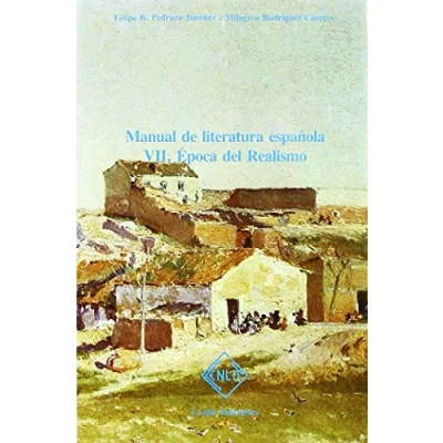 Imagen de Manual de literatura española. Tomo VII. Epoca del realismo (ESTUDIOS Y ENSAYOS LITERARIOS)