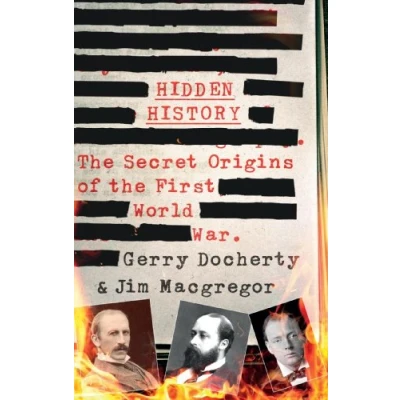 Imagen de Hidden History: The Secret Origins Of First World War
