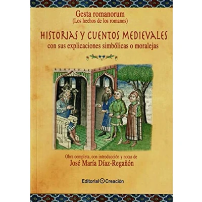 Imagen de Gesta romanorum (Los hechos de los romanos). Historias y cuentos medievales con sus explicaciones simbólicas o moralejas: medievales, moralejas (SIN COLECCION)