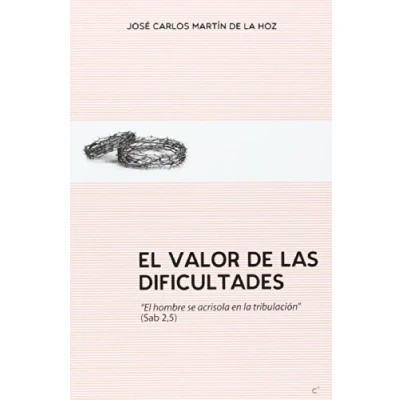 Imagen de El valor de las dificultades (SIN COLECCION)