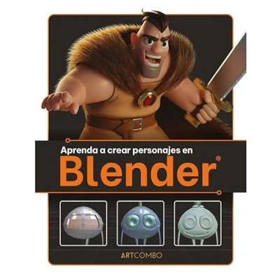 Imagen de Aprenda a crear personajes en Blender: El principal software 3D de código abierto (EN ESPAÑOL ARTCOMBO)