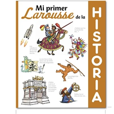 Imagen de Mi primer Larousse de historia (LAROUSSE Infantil / Juvenil Castellano): la Castellano A partir 5/6 años)