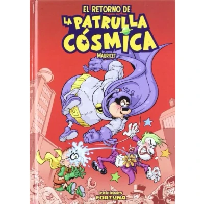 Imagen de EL RETORNO DE LA PATRULLA CÓSMICA (INFANTIL)