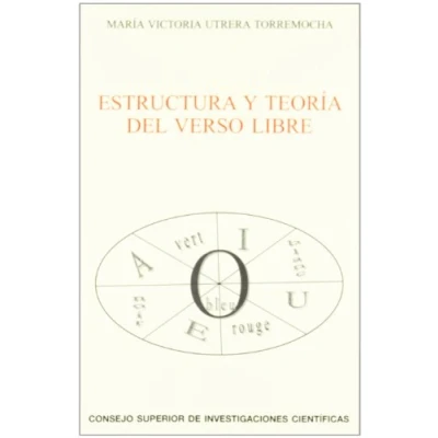 Imagen de Estructura y teoría del verso libre: 77 (Anejos de la Revista Literatura)