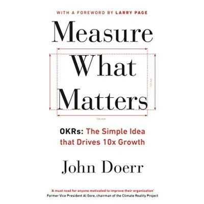 Imagen de Measure What Matters : Okrs: The Simple Idea That Drives 10x Growth
