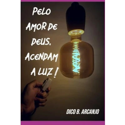 Imagen de Pelo Amor De Deus Acendam A Luz! (ebook)