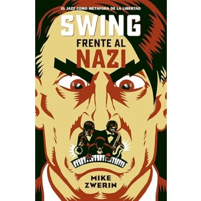 Imagen de Swing frente al nazi: El jazz como metáfora de la libertad: 12 (Es Pop Ensayo)